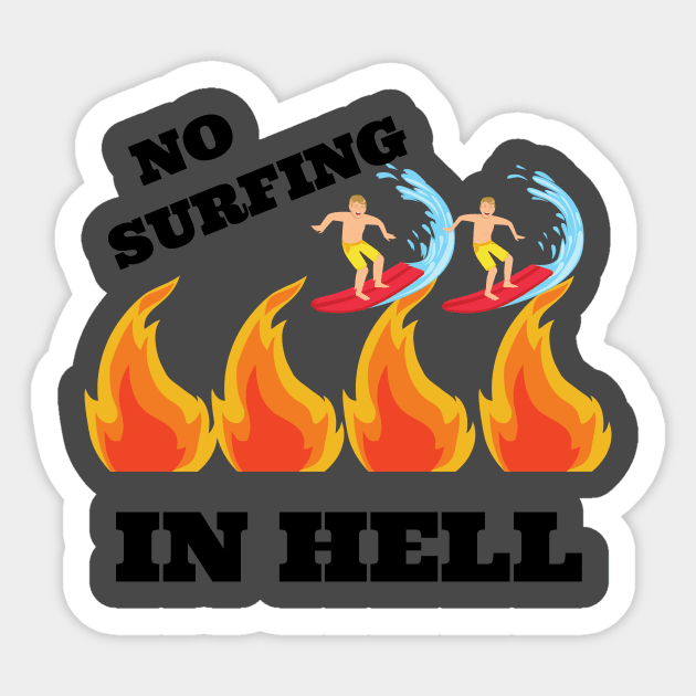 No Surfing In Hell Sticker by Kelli Dunham's Angry Queer Tees